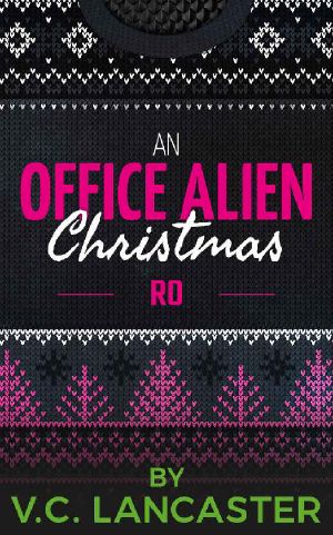 [Office Aliens 4.10] • An Office Alien Christmas · Ro (Office Aliens Book 5)